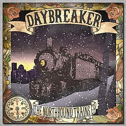 Daybreaker - The Northbound Trains EP album