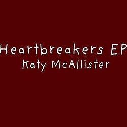 Katy Mcallister - Heartbreakers EP альбом