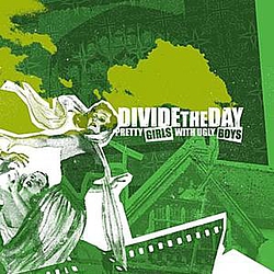 Divide The Day - Pretty Girls With Ugly Boys album