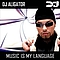 DJ Aligator - Music Is My Language album