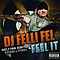DJ Felli Fel - Feel It альбом