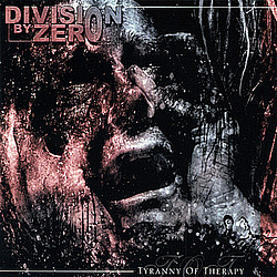 Division By Zero - Tyranny of Therapy album