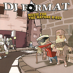 DJ Format - Music For The Mature B-Boy album