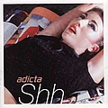 Adicta - Shh альбом