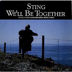 Sting - We&#039;ll Be Together / Conversation With a Dog альбом