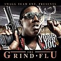 Yung Joc - The Grind Flu альбом
