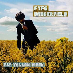 FYFE Dangerfield - Fly yellow moon (bonus disc) альбом