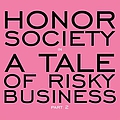 Honor Society - A Tale of Risky Business: Part 2 альбом