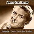 Jerry Lee Lewis - Drinkin&#039; Wine Spo Dee O Dee альбом