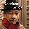 Adoniran Barbosa - O Talento De Adoniran Barbosa альбом