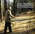 Doc Watson - On Praying Ground album