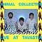 Animal Collective - 2006-07-03: Tavastia, Helsinki, Finland альбом