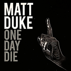 Matt Duke - One Day Die album