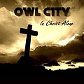Owl City - In Christ Alone альбом