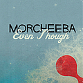 Morcheeba - Even Though альбом