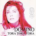 Domino - Tora Tora Tora альбом