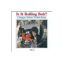 Don Carlos - Is It Rolling Bob? A Reggae Tribute to Bob Dylan, Volume 1 альбом