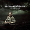 American Music Club - The Golden Age album