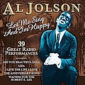 Al Jolson - Let Me Sing and I&#039;m Happy альбом