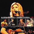 Alison Krauss &amp; Union Station - Alison Krauss &amp; Union Station - Live альбом