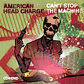 American Head Charge - Can&#039;t Stop the Machine album