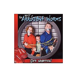 Arrogant Worms - Gift Wrapped: Best of альбом