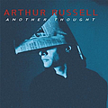 Arthur Russell - Another Thought album