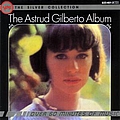 Astrud Gilberto - The Silver Collection: The Astrud Gilberto Album альбом