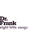 Dr. Frank - Eight Little Songs album