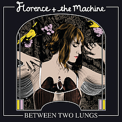 Florence + The Machine - Between Two Lungs album