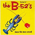 The B-52&#039;s - The Best of the B-52&#039;s album