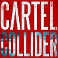 Cartel - Collider альбом