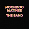 The Band - Moondog Matinee album