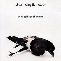 Dream City Film Club - In The Cold Light Of Morning album