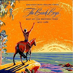 The Beach Boys - The Beach Boys - The Greatest Hits Vol. 3: Best of the Brother Years альбом