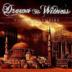 Drown The Witness - Town And Empire album