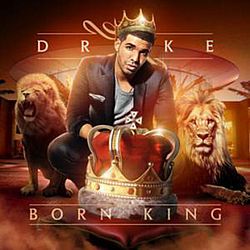 Drake - Born King альбом