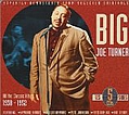 Big Joe Turner - Classic Hits 1938-52 альбом