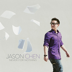 Jason Chen - Never For Nothing album