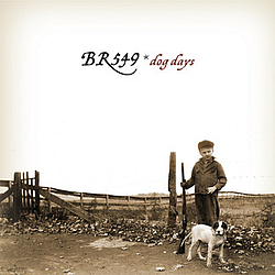 BR549 - Dog Days альбом