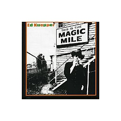 Ed Kuepper - This Is the Magic Mile album