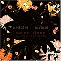 Bright Eyes - Noise Floor альбом
