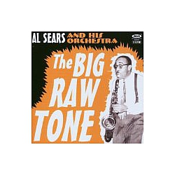 Al Sears - Big Raw Tone album