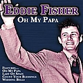 Eddie Fisher - Oh My Papa альбом