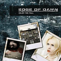Edge Of Dawn - Enjoy The Fall альбом