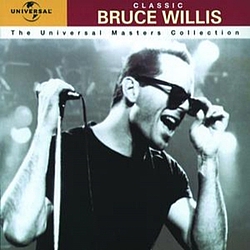 Bruce Willis - Classic Bruce Willis - The Universal Masters Collection альбом