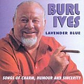 Burl Ives - Lavender Blue: Songs of Charm, Humour &amp; Sincerity альбом