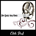 Édith Piaf - Der Spatz Von Paris album