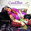Cass Elliot - Dream A Little Dream: The Cass Elliot Collection альбом