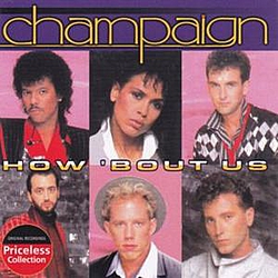 Champaign - The Very Best of Champaign: How &#039;Bout Us album